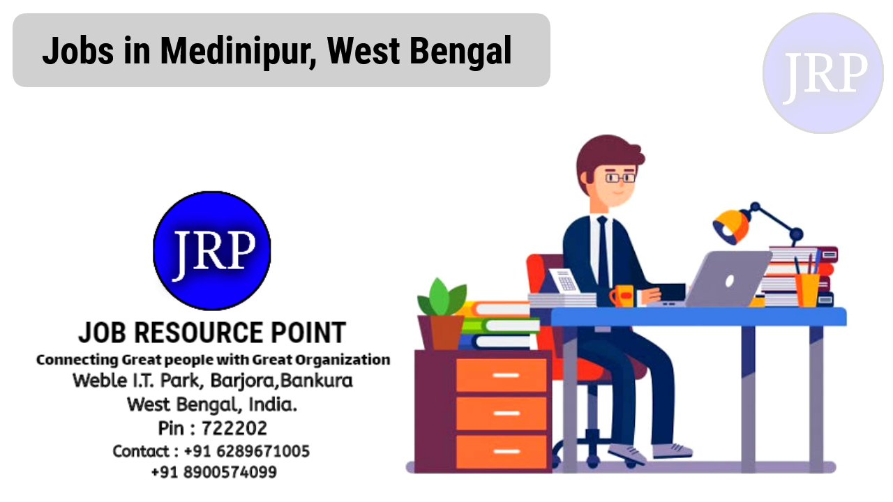 Jobs in Medinipur, West Bengal