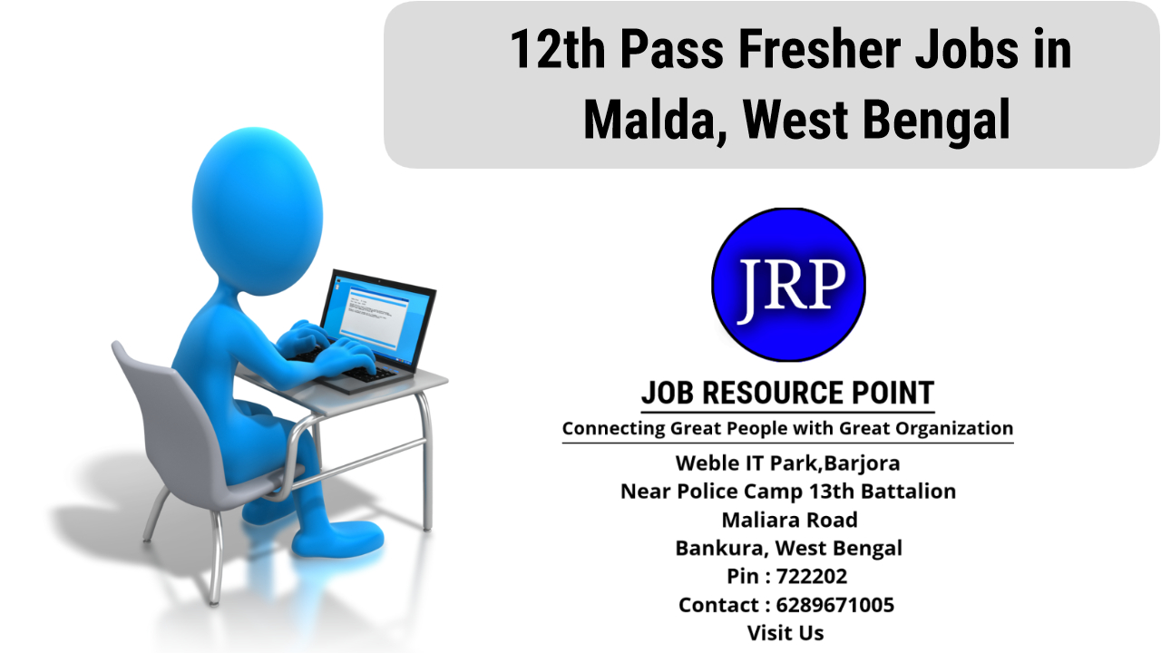 12th Pass Fresher Jobs in Malda, West Bengal