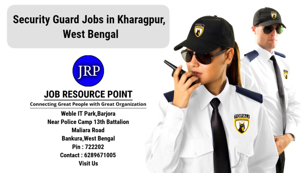 SECURITY GUARD JOBS IN KHARAGPUR, West Bengal (2020) | JRP