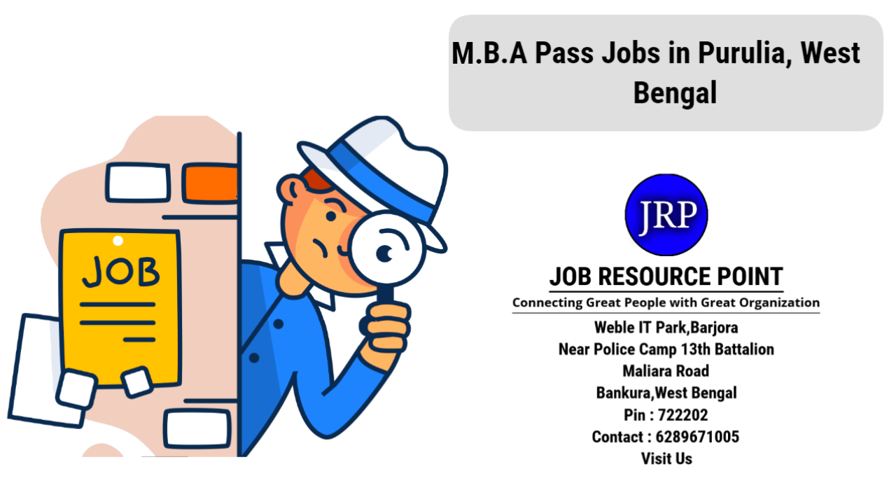 M.B.A Pass Jobs in Purulia, West Bengal - Apply Now