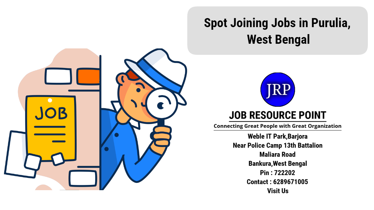 Spot Joining Jobs in Purulia, West Bengal - Apply Now