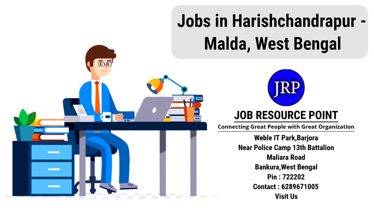 Jobs in harishchandrapur - Malda - West Bengal