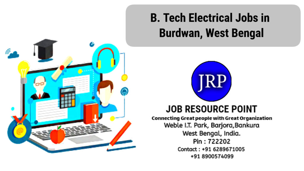 B. Tech Electrical Jobs in Burdwan, West Bengal