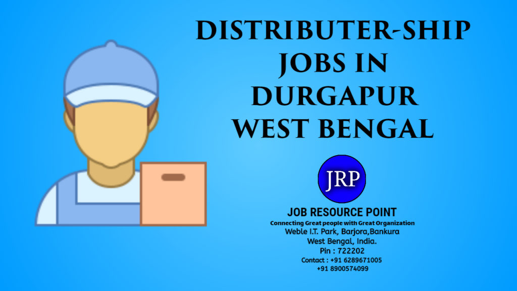 Distributer-ship Jobs in Durgapur – West Bengal