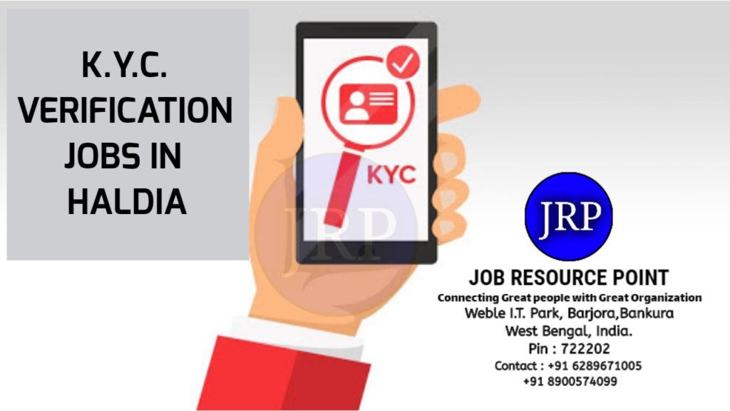 KYC Verification Jobs in Haldia – West Bengal