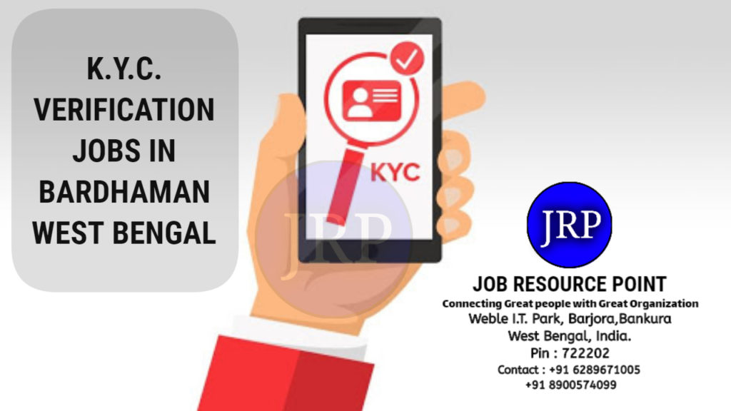 KYC Verification Jobs in Bardhaman – West Bengal