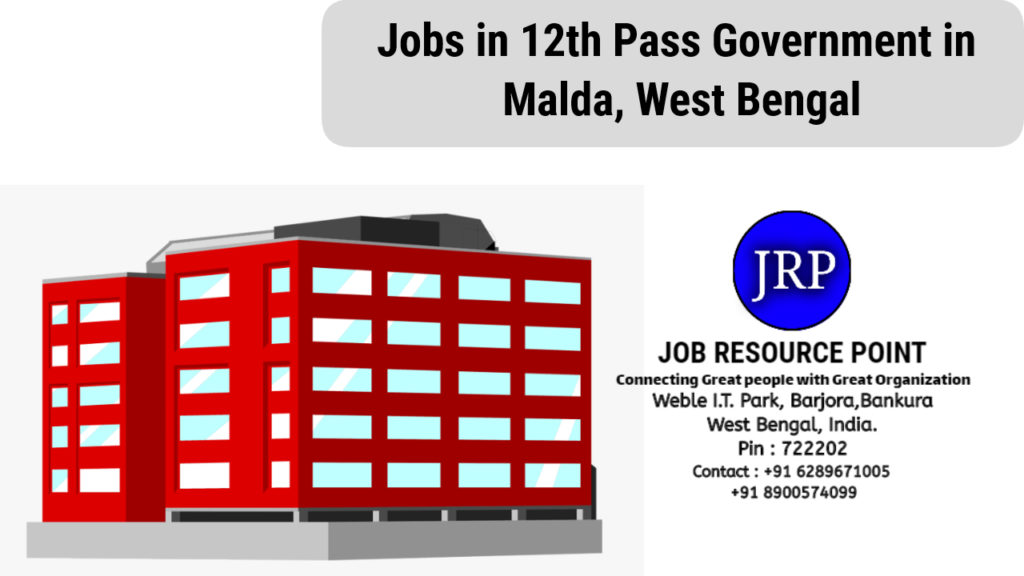Jobs in 12th Pass in Malda, West Bengal
