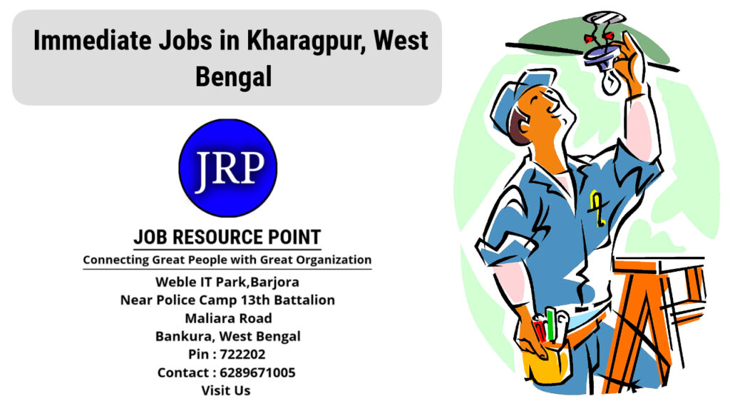 Immediate Jobs in Kharagpur, West Bengal