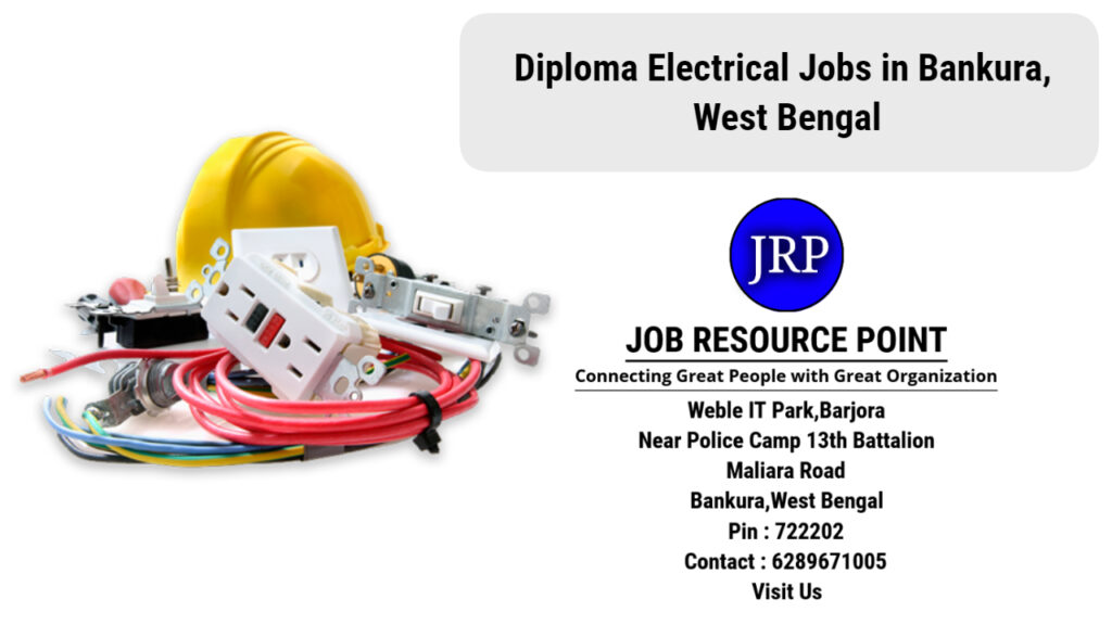 Diploma Electrical Jobs in Bankura - West Bengal - Apply Now