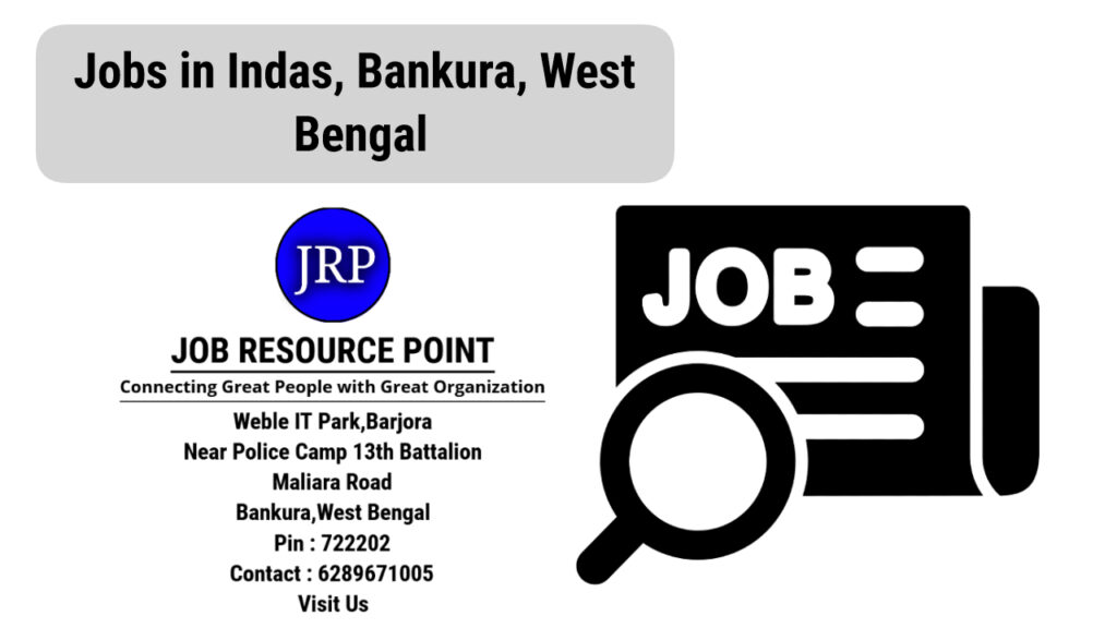 Jobs in Indas, Bankura, West Bengal - Apply Now