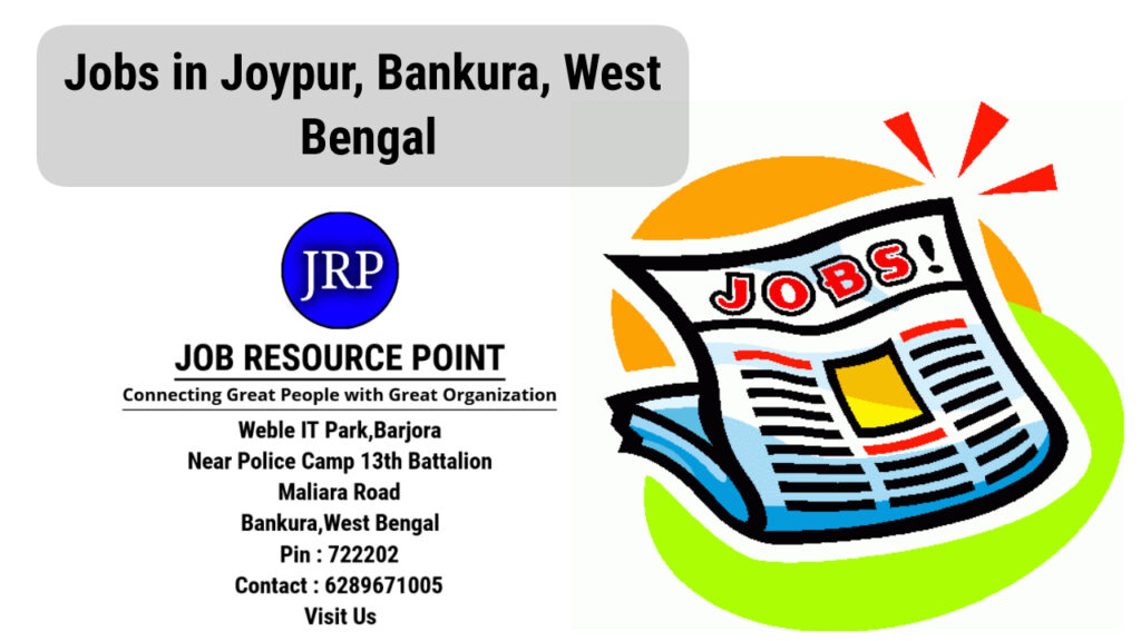 Jobs in Joypur, Bankura, West Bengal - Apply Now