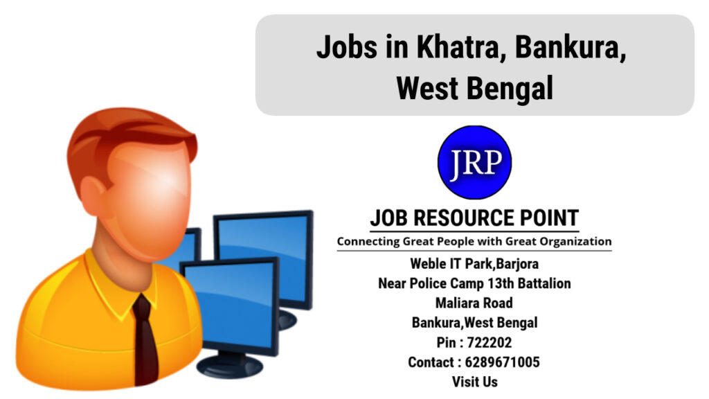Jobs in Khatra, Bankura, West Bengal - Apply Now