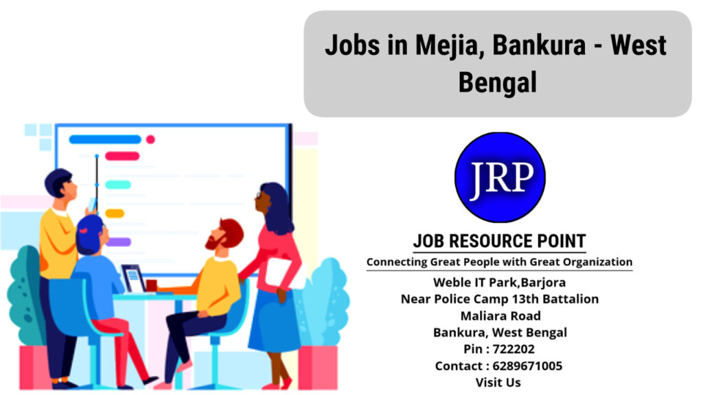 Jobs in Mejia, Bankura, West Bengal - Apply Now