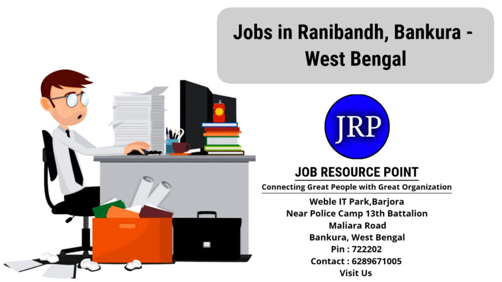 Jobs in Ranibandh, Bankura, West Bengal - Apply Now