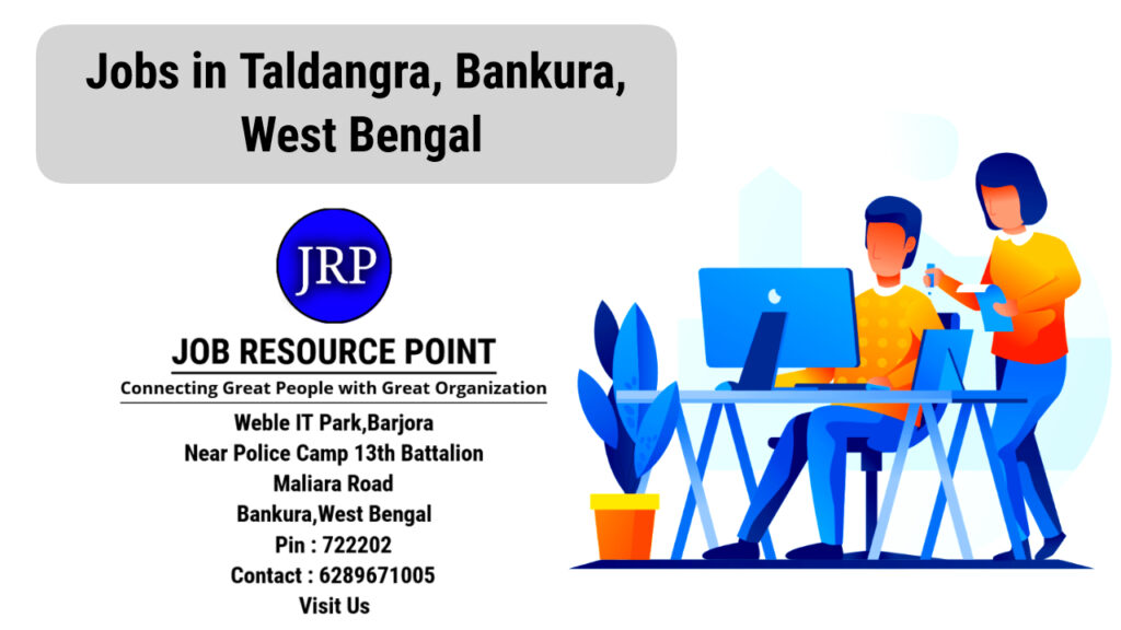 Jobs in Taldangra, Bankura, West Bengal - Apply Now