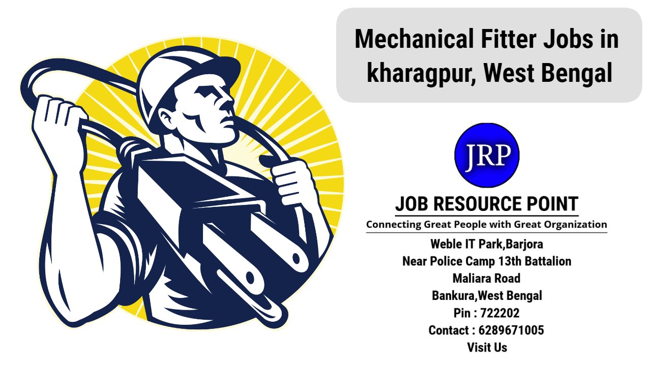 MECHANICAL FITTER JOBS IN KHARAGPUR, W.B. (2024) JRP