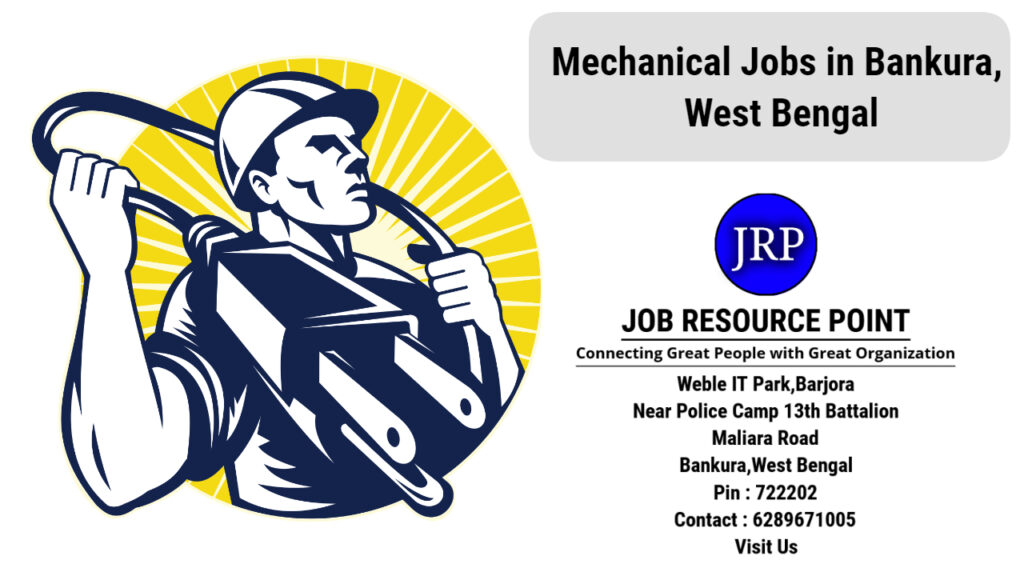 Mechanical Jobs in Bankura, West Bengal - Apply Now
