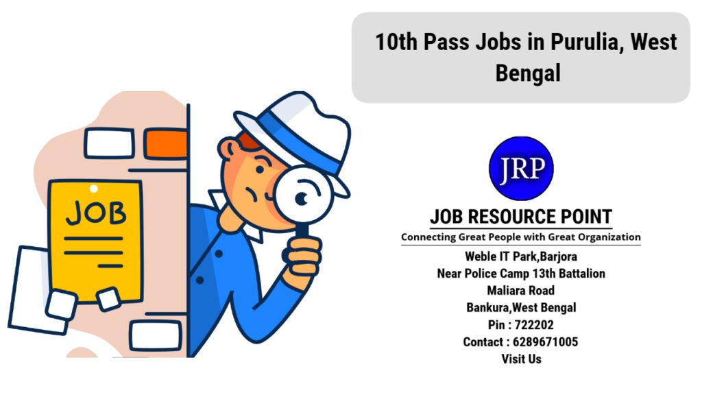 10th Pass Jobs in Purulia, West Bengal - Apply Now