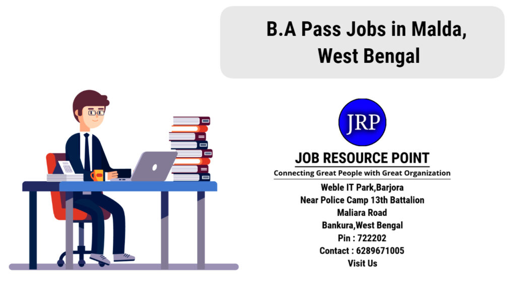 B.A Pass Jobs in Malda, West Bengal - Apply Now