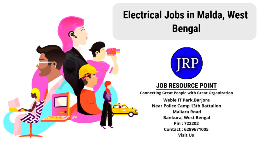 Electrical Jobs in Malda, West Bengal - Apply Now