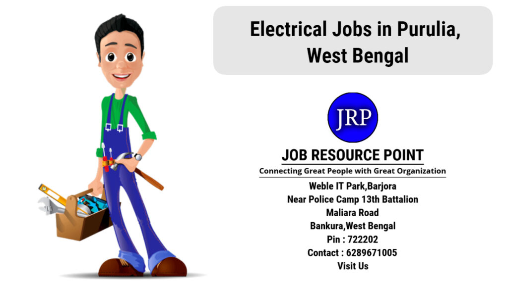 Electrical Jobs in Purulia, West Bengal - Apply Now