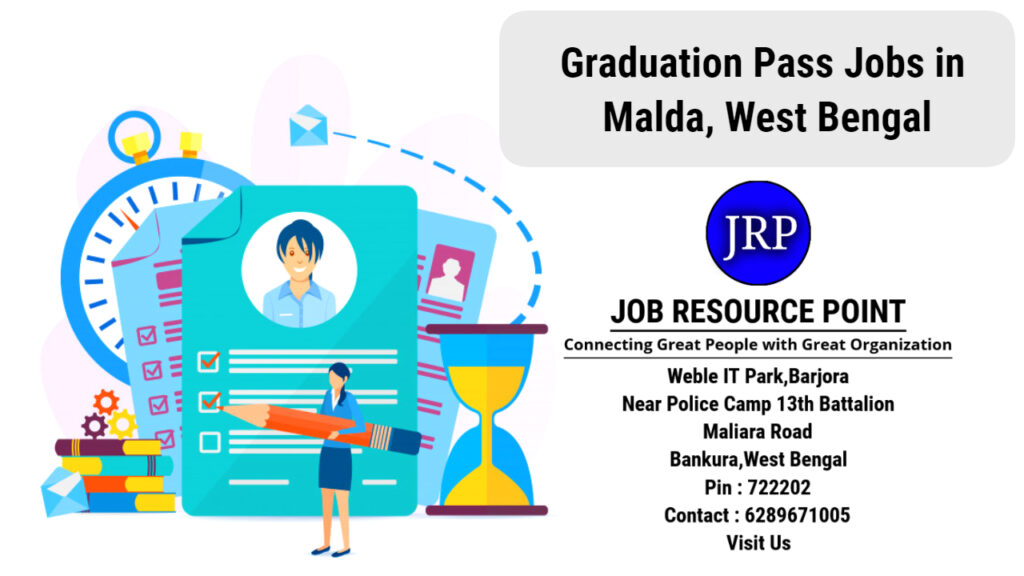 Graduation Pass Jobs in Malda, West Bengal - Apply Now