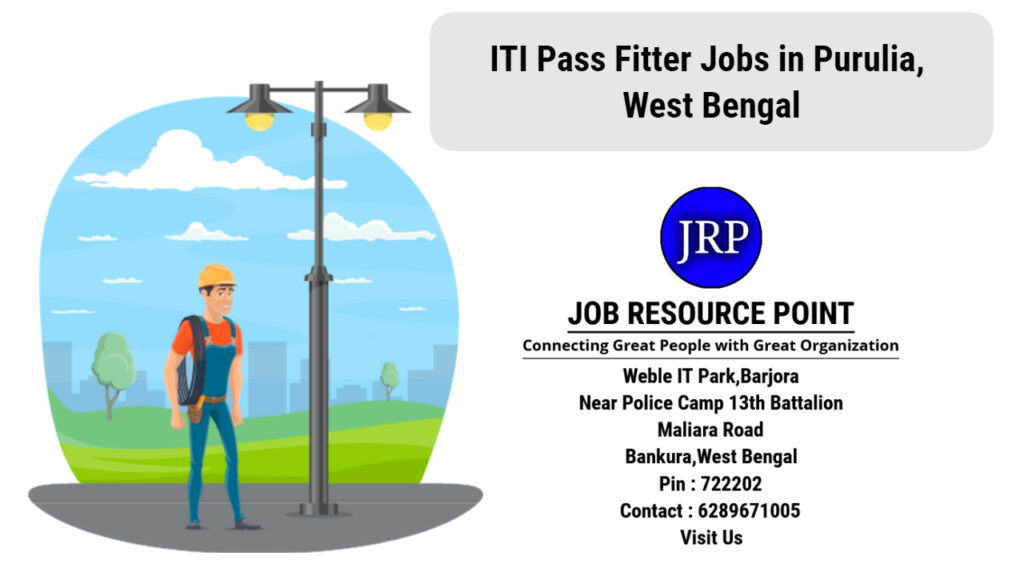 ITI Pass Fitter Jobs in Purulia, West Bengal - Apply Now