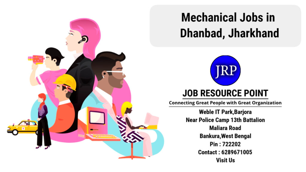 Mechanical Jobs in Dhanbad, Jharkhand - Apply Now