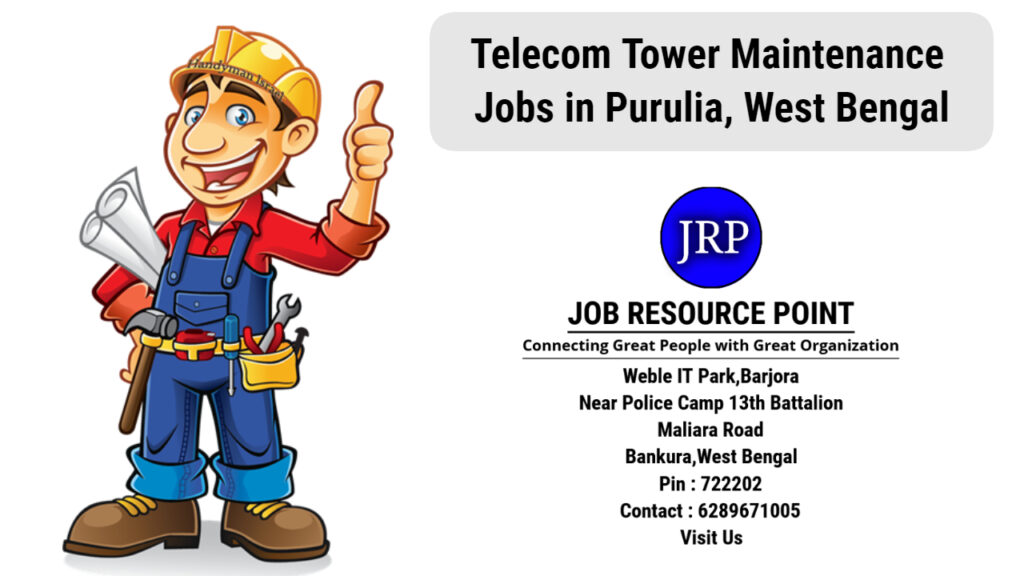 Telecom Tower Maintenance Jobs in Purulia - West Bengal - Apply Now