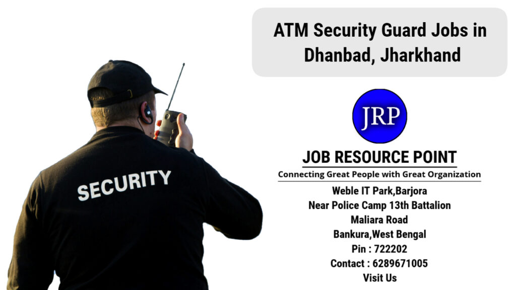 ATM Security Guard Jobs in Dhanbad, Jharkhand - Apply Now