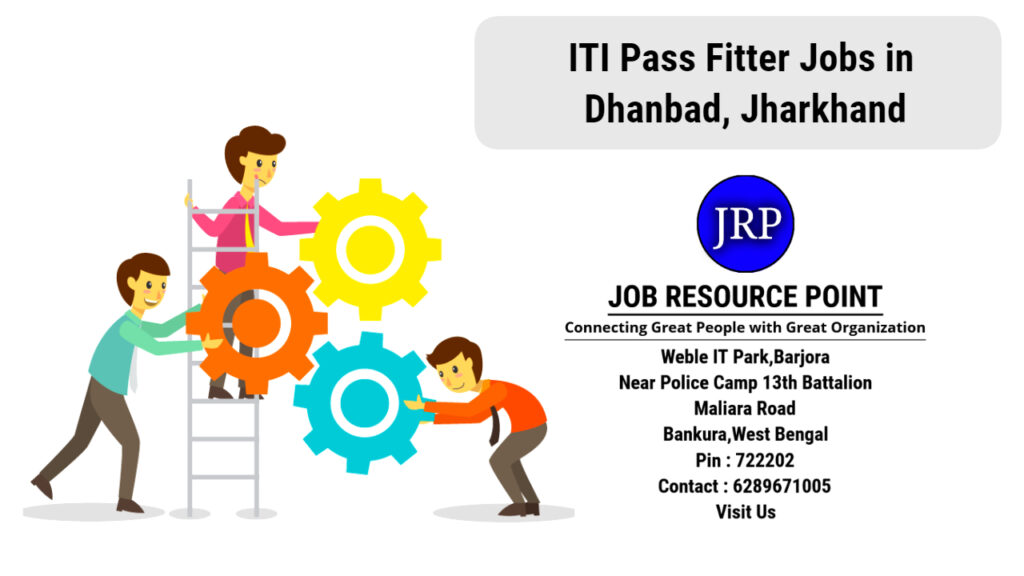 ITI Pass Fitter Jobs in Dhanbad, Jharkhand - Apply Now