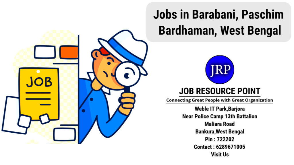 Jobs in Barabani, Paschim Bardhaman, West Bengal - Apply Now
