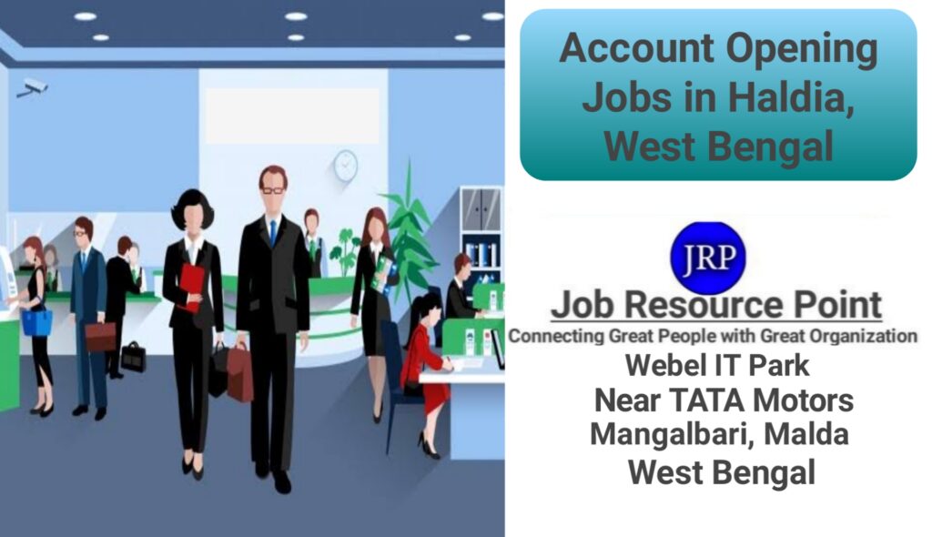 Account Opening Jobs in Malda