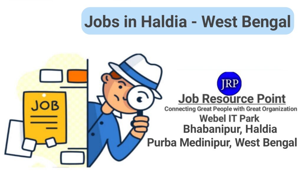 Jobs in Haldia, Job Vacancies in Haldia