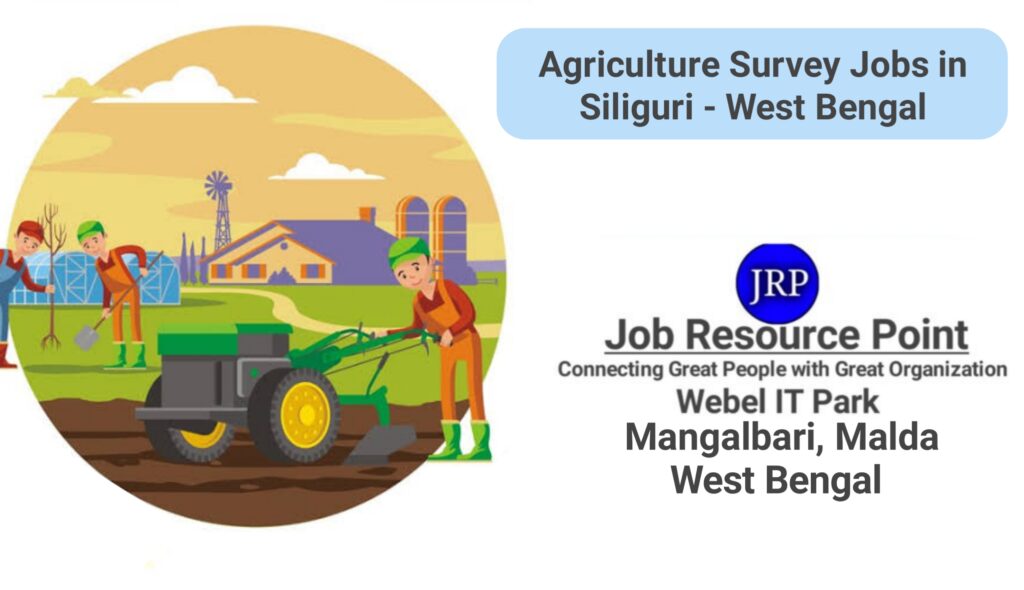Agriculture Survey Jobs in Siliguri 
