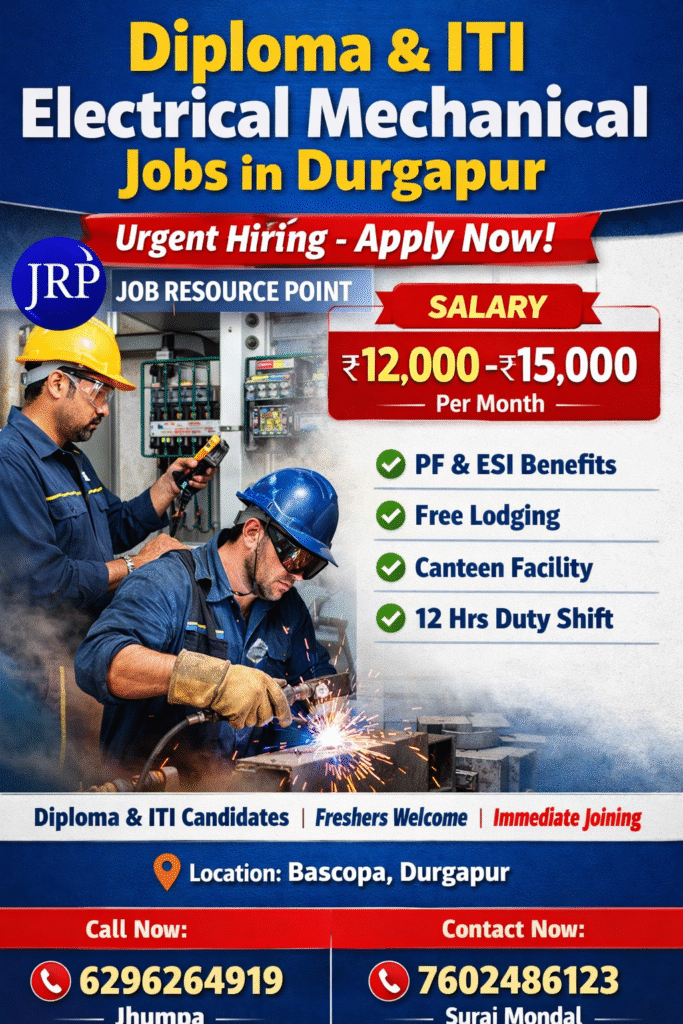 Diploma and ITI Electrical Mechanical Jobs in Durgapur with salary 12000 to 15000 per month, free lodging, canteen facility, and urgent hiring by Job Resource Point