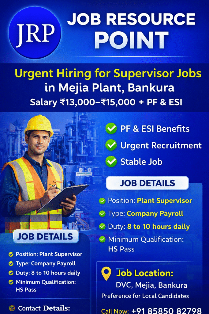 “Urgent hiring for supervisor jobs in Mejia Plant Bankura with salary ₹13,000–₹15,000 plus PF and ESI by Job Resource Point”