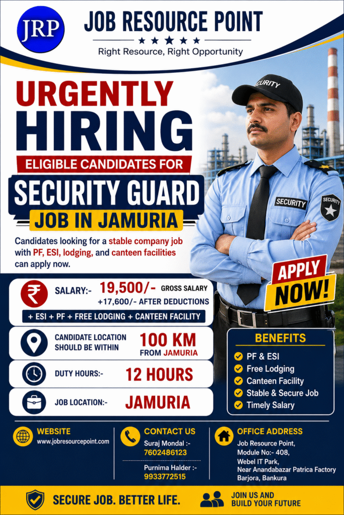 “Urgent Security Guard job recruitment poster for Jamuria by Job Resource Point featuring salary, PF, ESI, free lodging, canteen facilities, and contact details.”